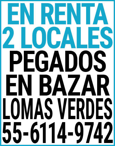 EN,RENTA,2,LOCALES,PEGADOS,EN,BAZAR,LOMAS,VERDES,55-6114-9742