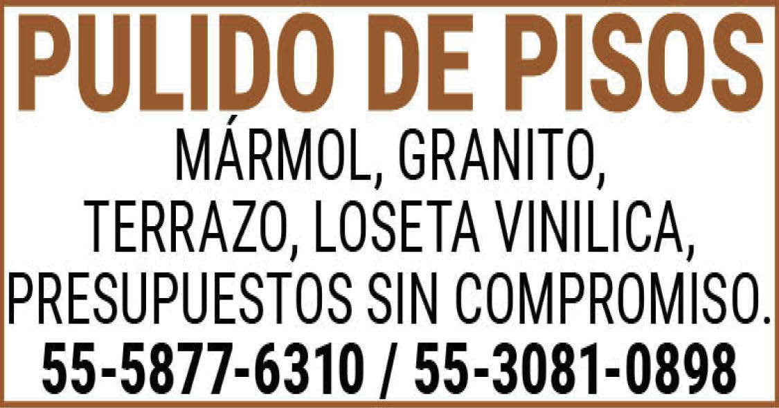 PULIDO,DE,PISOSMÁRMOL,GRANITO,TERRAZO,LOSETA,VINILICA,PRESUPUESTOS,SIN,COMPROMISO.55-5877-6310,/,55-3081-0898