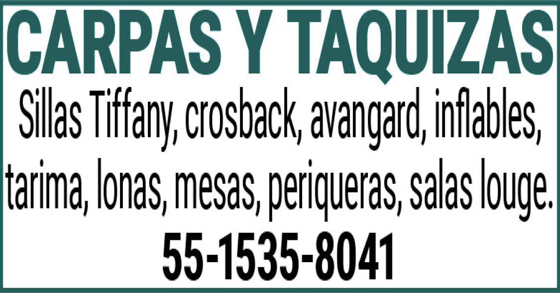 CARPAS Y TAQUIZASSillas,Tiffany,crosback,avangard,inflables,tarima,lonas,mesas,periqueras,salas,louge.55-1535-8041
