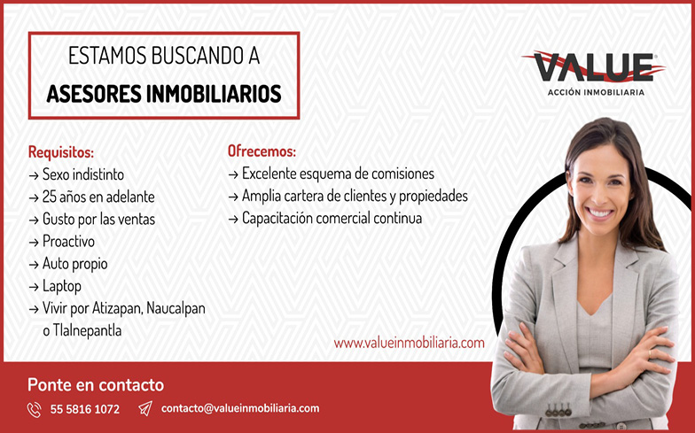 ESTAMOS,BUSCANDO,A ASESORES,INMOBILIARIOS55-5816-1072contacto@valueinmobiliaria.com
