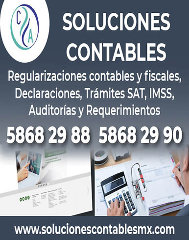 "SOLUCIONES,CONTABLES"Regularizaciones,Contables,y,Fiscales,Declaraciones,Trámites,SAT-IMSS,Auditorias,y,Requerimientos.55-5868-2990,55-5868-2988