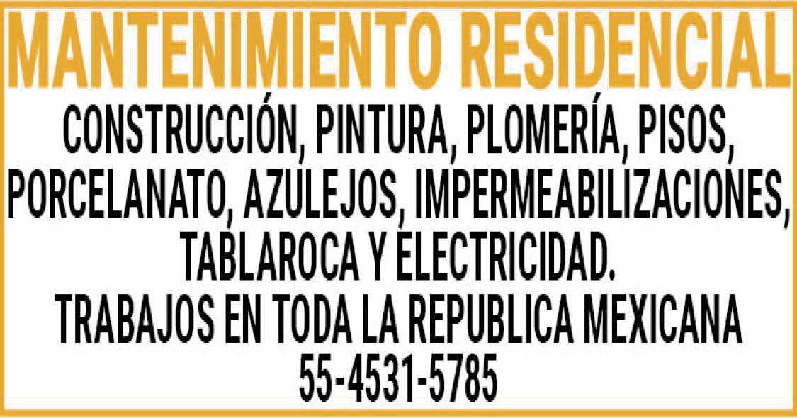 MANTENIMIENTO,RESIDENCIALCONSTRUCCIÓN,PINTURA,PLOMERÍA,PISOS,PORCELANATO, AZULEJOS,IMPERMEABILIZACIONES,TABLAROCA,Y,ELECTRICIDAD. TRABAJOS,EN,TODA,LA,REPUBLICA,MEXICANA55-4531-5785