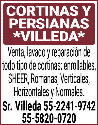 Cortinas,y,Persianas*VILLEDA*Venta,lavado,y,reparacion de,todo,tipo,de,cortinas; enrollables,SHEER,Romanas,Verticales,Horizontales,y,Normales.Sr.,Villeda 55-2241-974255-5820-0720