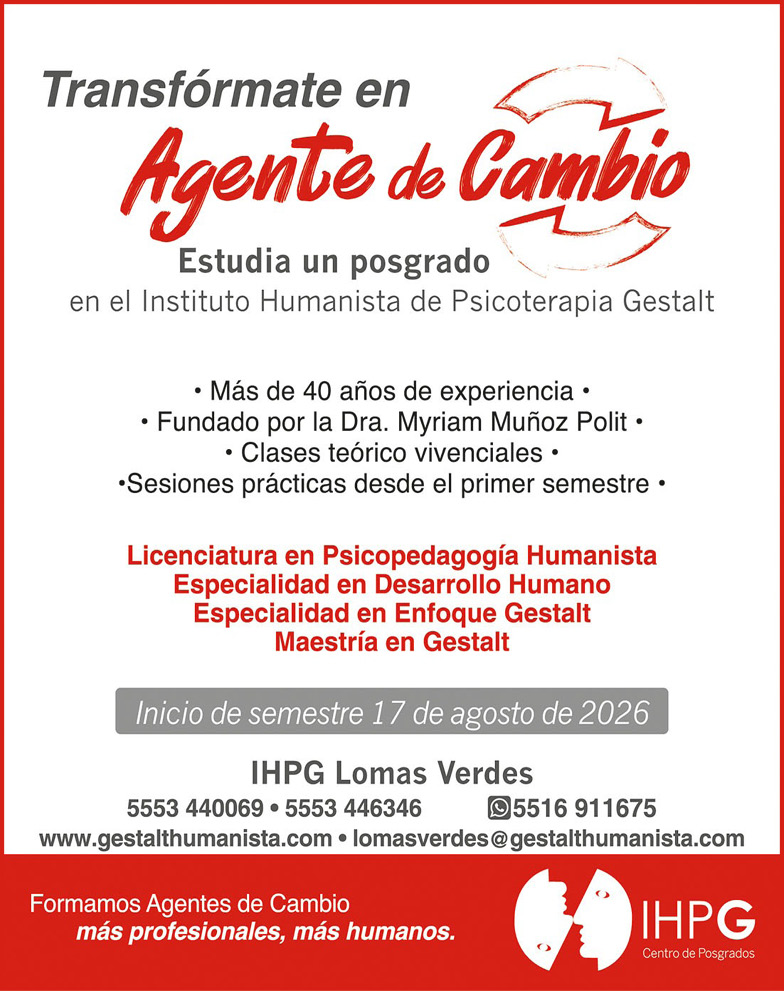 Transfórmate,en,Agente,de,CambioEstudia,un,posgrado,en,el Instituto,Humanista,de,Psicoterapia,Gestalt55-5344-0069,/,55-1691-1675