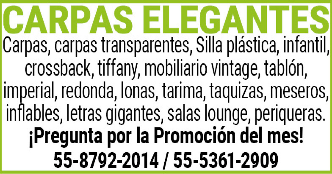 CARPAS,ELEGANTESCarpas,carpas,transparentes, Silla,plástica, infantil,crossback, tiffany,mobiliario,vintage, tablón,imperial,redonda,lonas,tarima,taquizas,meseros,inflables.letras,gigantes,salas,lounge,periqueras.¡Pregunta,por,la,Promoción,del,mes!55-8792-2014,/ 55-5361-2909