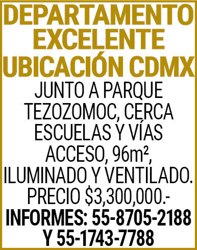 DEPARTAMENTO EXCELENTE UBICACION,CDMXJUNTO,A,PARQUE,TEZOZOMOC, CERCA,ESCUELAS,Y,VIAS,ACCESO, 96m2,ILUMINADO,Y,VENTILADO. PRECIO $3,300,000.-INFORMES:,55-8705-2188,Y,55-1743-7788