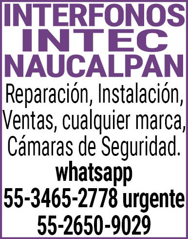 INTERFONOS,INTEC NAUCALPANReparación,,Instalación,,Ventas,,cualquier,marca,,Cámaras,de,Seguridad.whats,app 55-3465-2778,urgente55-2650-9029