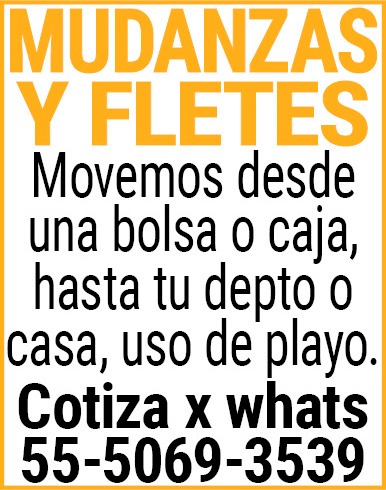 MUDANZAS Y,FLETES,Movemos,desde,una,bolsa,o,caja,,Hasta,tu,depto,o,Casa,,uso,de,Playo.Cotiza,x,whats,55-5069-3539
