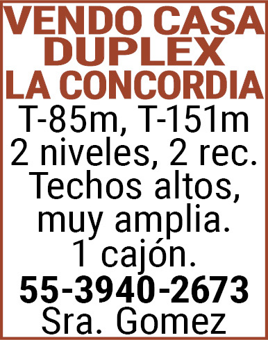 VENDO,CASA,DUPLEXLA,CONCORDIAT-85m,,T-151m2,niveles,,2,rec.Techos,altos,,muy,amplia.1,cajón.55-3940-2673Sra.,Gomez