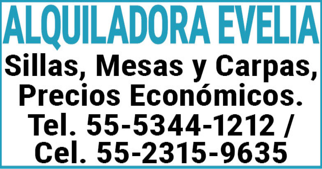 ALQUILADORA,EVELIASillas,,Mesas,y,Carpas,,Precios,Económicos.Tel.,55-5344-1212,/,Cel.,55-2315-9635